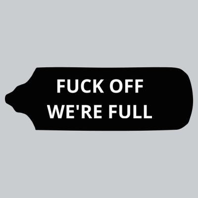F#@k off We're Full Thumbnail